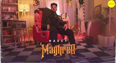 Maghreb Lyrics Naezy