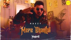 Mere Bhantai Lyrics Naezy | Maghreb #4