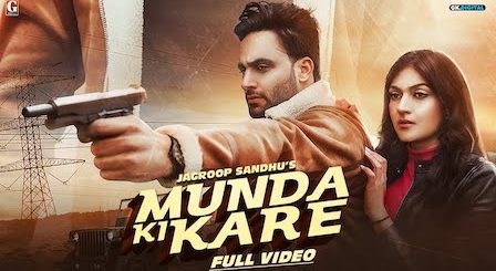 Munda Ki kare Lyrics Jagroop Sandhu