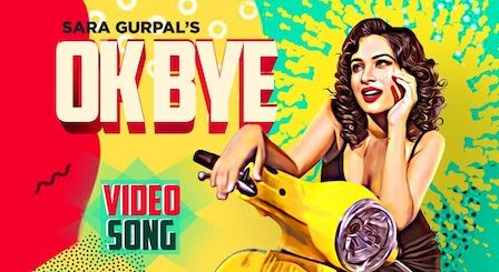 Ok Bye Lyrics Sara Gurpal