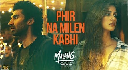 Phir Na Milen Kabhi Lyrics Malang