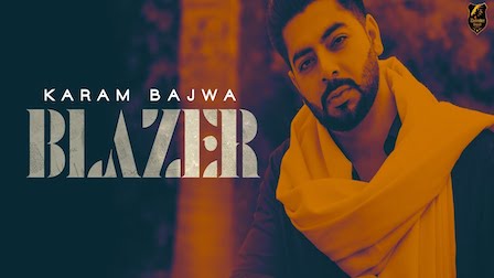 Blazer Lyrics Karam Bajwa