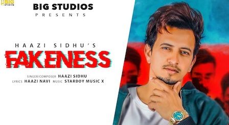 Fakeness Lyrics Haazi Sidhu