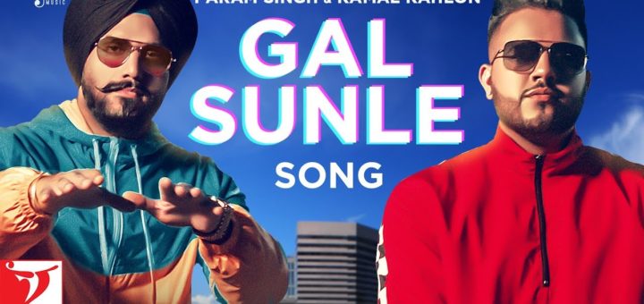 Gal Sunle Lyrics Param Singh x Kamal Kahlon