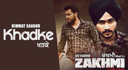 Khadke Lyrics Himmat Sandhu | Zakhmi Title Track