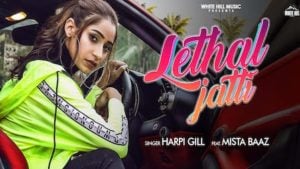 Lethal Jatti Lyrics Harpi Gill | Mista Baaz