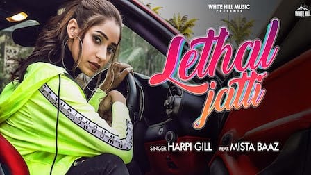 Lethal Jatti Lyrics Harpi Gill | Mista Baaz