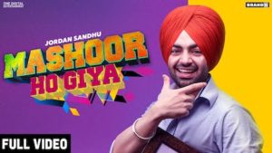 Mashoor Ho Giya Lyrics Jordan Sandhu