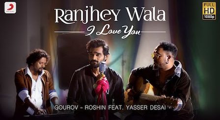 Ranjhey Wala I Love You Lyrics Yasser Desai