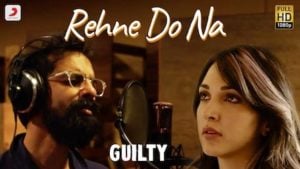 Rehne Do Na Lyrics Guilty | Ankur Tewari