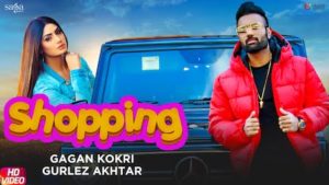 Shopping Lyrics Gagan Kokri | Gurlez Akhtar