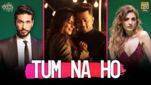 Tum Na Ho Lyrics Arjun Kanungo