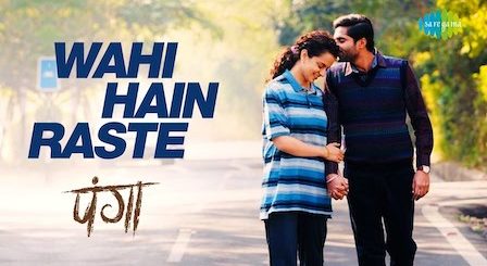 Wahi Hain Raste Lyrics Panga | Mohan K x Asees Kaur