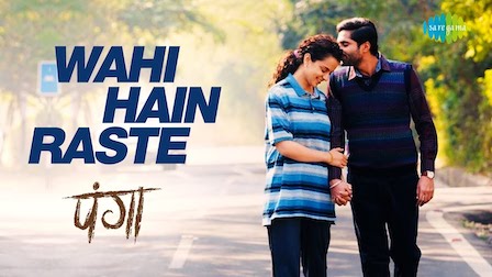 Wahi Hain Raste Lyrics Panga | Mohan K x Asees Kaur