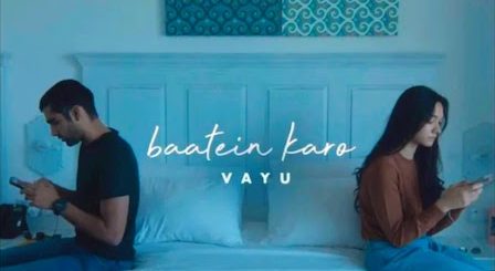 Baatein Karo Lyrics Vayu