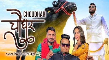 Choudhar Lyrics Raju Punjabi