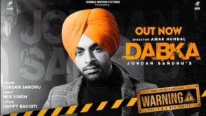 Dabka Lyrics Jordan Sandhu