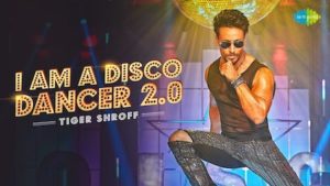 I Am A Disco Dancer 2.0 Lyrics Tiger Shroff | Benny Dayal