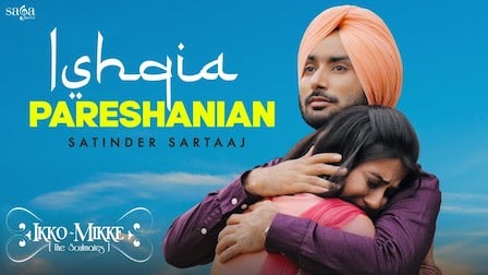 Ishqia Pareshanian Lyrics Satinder Sartaaj | Ikko Mikke