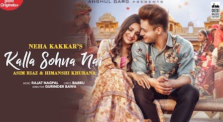 Kalla Sohna Nai Lyrics Neha Kakkar