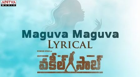 Maguva Maguva Lyrics Vakeel Saab | Sid Sriram