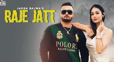 Raje Jatt Lyrics Jagga Bajwa