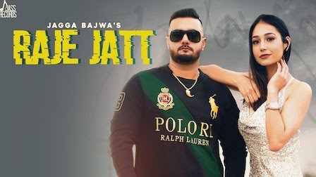 Raje Jatt Lyrics Jagga Bajwa