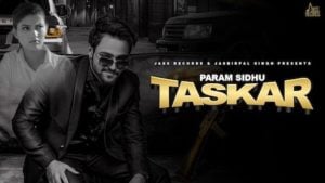 Taskar Lyrics Param Sidhu