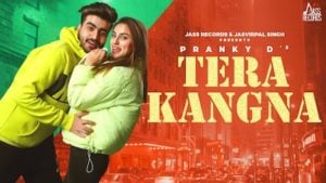 Tera Kangna Lyrics Pranky D