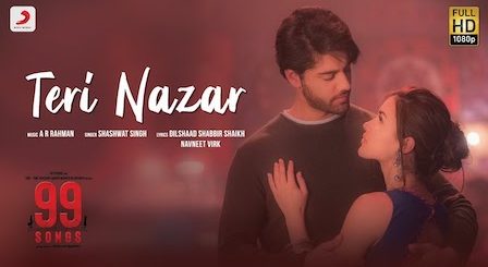 Teri Nazar Lyrics Shashwat Singh | 99 Songs