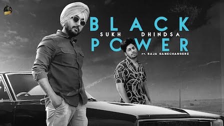 Black Power Lyrics Sukh Dhindsa | Raja Gamechangerz