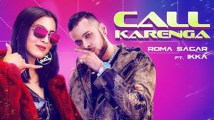 Call Karenga Lyrics Roma Sagar | Ikka