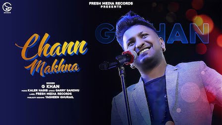 Chann Makhna Lyrics G Khan