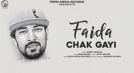 Faida Chak Gayi Lyrics Garry Sandhu