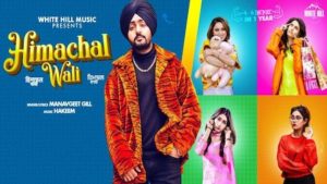 Himachal Wali Lyrics Manavgeet Gill