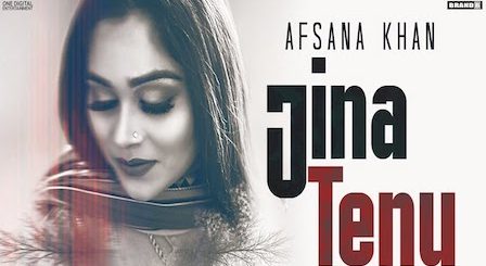 Jina Tenu Lyrics Afsana Khan
