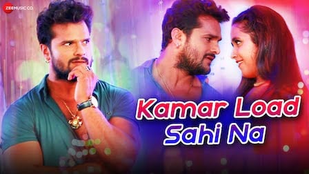 Kamar Load Sahi Na Lyrics Khesari Lal Yadav