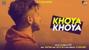 Khoya khoya Lyrics T kay