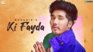 Ki Fayda Lyrics Musahib