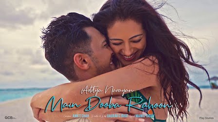 Main Dooba Rahoon Lyrics Aditya Narayan