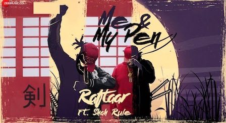 Me And My Pen Lyrics Raftaar | Shah Rule