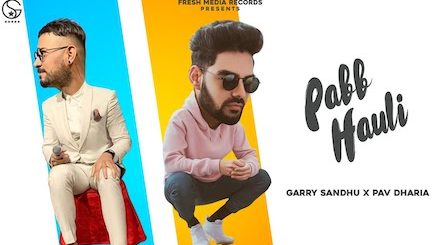 Pabb Hauli Lyrics Garry Sandhu