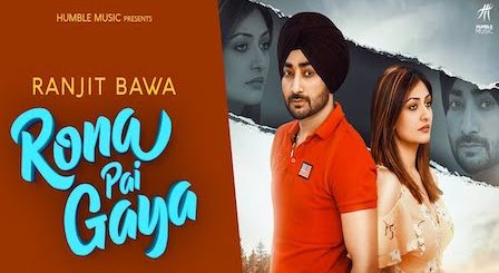 Rona Pai Gaya Lyrics Ranjit Bawa