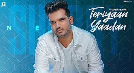 Teriyaan Yaadan Lyrics Sharry Nexus