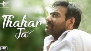 Thahar Ja Lyrics Mehul Vyas | Ajay Devgn