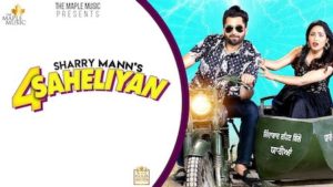 4 Saheliyan Lyrics Sharry Mann