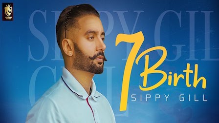 7 Birth Lyrics Sippy Gill