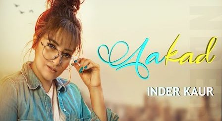 Aakad Lyrics Inder Kaur