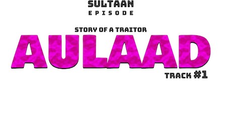 Aulaad Lyrics Sultaan