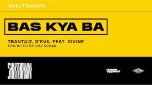 Bas Kya Ba Lyrics Divine | 7Bantaiz, D’evil